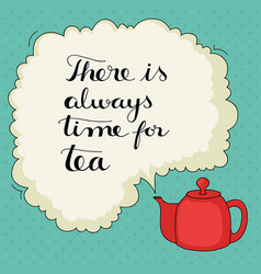 Have a cup of tea Royalty Free Vector Image - VectorStock