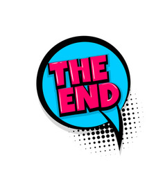 Cartoon comic text the end Royalty Free Vector Image