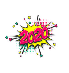 2020 year pop art comic book text speech bubble Vector Image