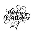 happy birthday calligraphy text for invitation vector image