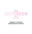 breast cancer awareness month pink ribbon women vector image