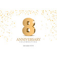anniversary 8 gold 3d numbers poster template vector image vector image