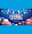 4th of july independence day of the usa vector image vector image