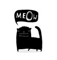 inky funny cat talk meow vector image vector image
