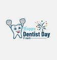 happy dentists day logo template design vector image