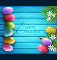 colored eggs flowers daisies vector image