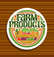 Logo for farm products Royalty Free Vector Image