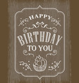 typography birthday card on wooden background vector image vector image