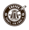 coffee shop round emblem with turkish cezve vector image