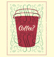 coffee calligraphic vintage style grunge poster vector image vector image