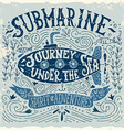 hand drawn vintage print with a submarine and vector image vector image