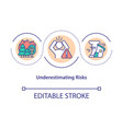 underestimating risks concept icon vector image vector image
