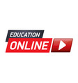 red banner or button for education online vector image vector image
