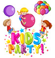 font design for word kids party with happy vector image