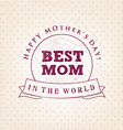 Best Mom Design Elements and Badges Royalty Free Vector