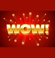 gold wow inscription on red background or banner vector image vector image
