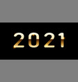 2021 gold numbers with a metal gradient on a dark vector image