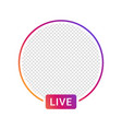 live video streaming icon for social media social vector image