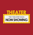 theater glowing retro cinema sign vector image