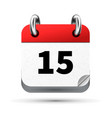 bright realistic icon of calendar with 15th date vector image vector image