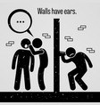 walls have ears a motivational and inspirational vector image vector image