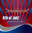 4th background flag america freedom american n vector image vector image
