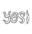 yes word made by octopus tentacles vector image