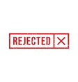 rejected rubber stamp with cross in rectangle vector image