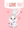 i love you card sweet little bunny vector image vector image