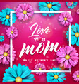 happy mothers day greeting card design with flower vector image vector image