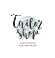 tailor shop lettering logo with simple stamp vector image