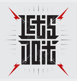 lets do it - motivational or inspirational phrase vector image