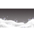 shampoo foam border realistic soap bubbles vector image vector image
