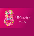 8 march happy womens day lettering pink poster vector image