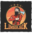 lumberjack woodworks label design poster vector image