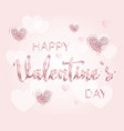 happy valentines day romantic design card vector image