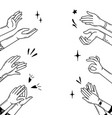 doodle hands applause fans or audience clapping vector image vector image
