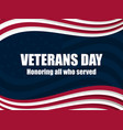 happy veterans day 11th of november honoring all vector image