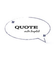written hand quotes speech bubble handwritten vector image