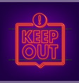 keep out danger great design for any purposes vector image vector image