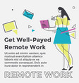 get well paid remote work vacancy in company vector image
