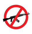 sign no weapon kalashnikov assault rifle vector image