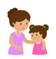 kind mom soothes crying daughter vector image