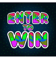 enter to win sign vector image