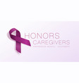 honors caregivers national family caregivers vector image