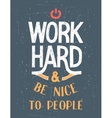 Work Hard Motivational Poster Royalty Free Vector Image