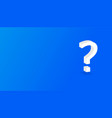 question mark icon vector image