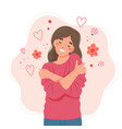 love yourself concept woman hugging herself vector image