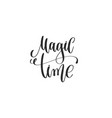magic time - hand lettering inscription to winter vector image vector image