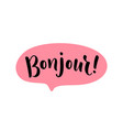 bonjour word lettering french hello text hand vector image vector image